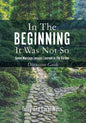 In the Beginning it Was Not So: Discussion Guide: Seven Marriage Lessons Learned in the Garden - Paperback