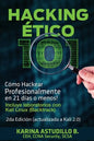 Hacking Etico 101 - Cómo hackear profesionalmente en 21 días o menos!: 2da Edición. Revisada y Actualizada a Kali 2.0. - Paperback