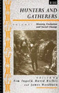 Hunters and Gatherers (Vol I): Vol I: History, Evolution and Social Change - Paperback