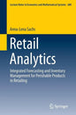 Retail Analytics: Integrated Forecasting and Inventory Management for Perishable Products in Retailing - Paperback