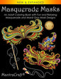 Masquerade Masks: An Adult Coloring Book with Fun and Relaxing Masquerade and Mardi Gras Mask Designs - Paperback