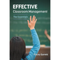 Effective Classroom Management--The Essentials - Paperback
