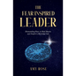 The Fear-Inspired Leader: Dismantling Fear to Heal Hearts and Inspire a Beautiful Life - Paperback