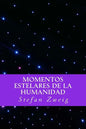 Momentos Estelares de la Humanidad (Spanish Editio) - Paperback