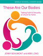 These Are Our Bodies, Middle School Leader Guide: Talking Faith & Sexuality at Church & Home - Paperback