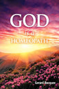 God is a Homeopath - Paperback