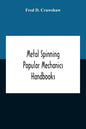 Metal Spinning; Popular Mechanics Handbooks - Paperback