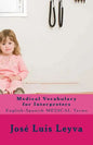Medical Vocabulary for Interpreters: English-Spanish Medical Terms - Paperback