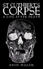 St Cuthbert's Corpse: A Life After Death - Paperback