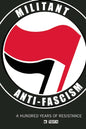 Militant Anti-Fascism: A Hundred Years of Resistance - Paperback