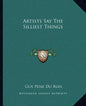 Artists Say the Silliest Things - Paperback