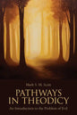 Pathways in Theodicy: An Introduction to the Problem of Evil - Paperback