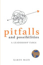 Pitfalls and Possibilities: A Leadership Fable - Paperback