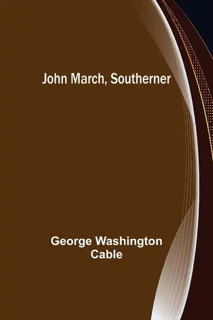 John March, Southerner - Paperback