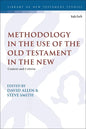 Methodology in the Use of the Old Testament in the New: Context and Criteria - Paperback