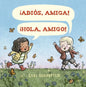 Adios, Amiga! ¡Hola, Amigo! - Hardcover
