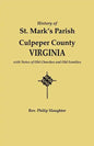 History of St. Mark's Parish, Culpeper County, Virginia, with Notes of Old Churches and Old Families - Paperback