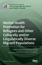Mental Health Promotion for Refugees and Other Culturally and/or Linguistically Diverse Migrant Populations - Hardcover