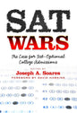 SAT Wars: The Case for Test-Optional Admissions - Paperback