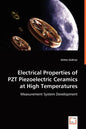 Electrical Properties of PZT Piezoelectric Ceramics at High Temperatures - Paperback