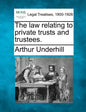 The law relating to private trusts and trustees. - Paperback