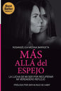 Más Allá del Espejo: La Lucha de Mi Ser Por Recuperar Mi Verdadero Reflejo - Paperback