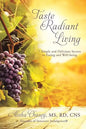Taste Radiant Living: 7 Simple and Delicious Secrets to Eating and Well-being - Paperback