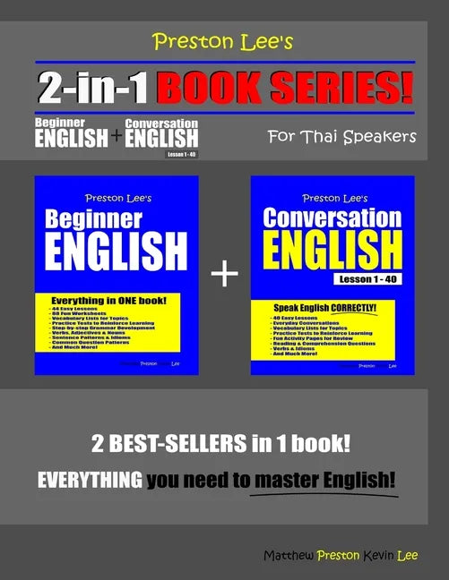 Preston Lee's 2-in-1 Book Series! Beginner English & Conversation English Lesson 1 - 40 For Thai Speakers - Paperback