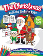 The Christmas Activity Book for Kids - Ages 4-6: A Creative Holiday Coloring, Drawing, Tracing, Mazes, and Puzzle Art Activities Book for Boys and Gir - Paperback