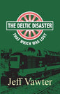 That Which Was Lost: The Deltic Disaster, Part Two - Paperback