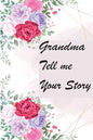 Grandma Tell Me Your Story: My Grandmother's Book of Memories - Paperback
