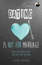 Dating Is Not for Marriage - Paperback