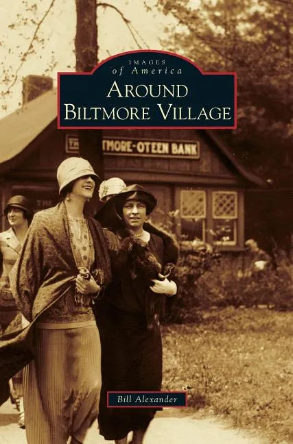 Around Biltmore Village - Hardcover