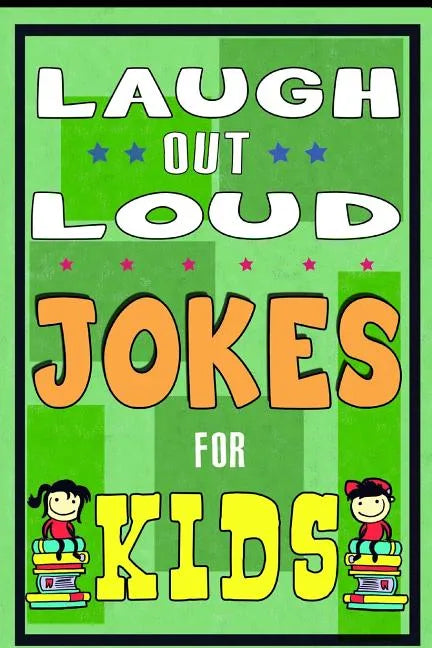 Funny Jokes for Kids: Laugh Out Laud Jokes: (Best jokes for Early & Beginner Readers): Hilarious Jokes for Children. Huge Collection of Funn - Paperback