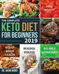The Complete Keto Diet for Beginners #2019: Lose Weight, Balance Hormones, Boost Brain Health, and Reverse Disease - Paperback
