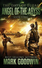 Angel of the Abyss: A Post-Apocalyptic Novel of the Great Tribulation - Paperback
