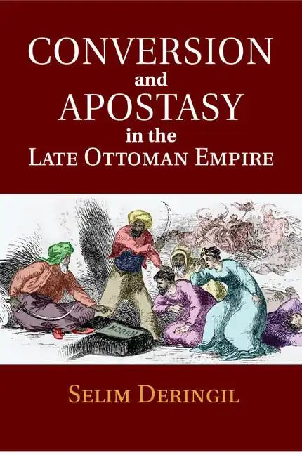 Conversion and Apostasy in the Late Ottoman Empire - Paperback