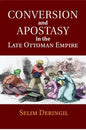 Conversion and Apostasy in the Late Ottoman Empire - Paperback