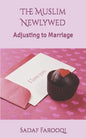 The Muslim Newlywed: Adjusting to Marriage - Paperback