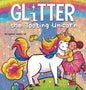 Glitter the Tooting Unicorn: A Magical Story About a Unicorn Who Toots - Hardcover