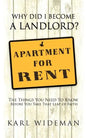 Why Did I Become a Landlord?: The Things You Need to Know Before You Take That Leap of Faith - Paperback