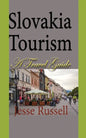 Slovakia Tourism: A Travel Guide - Paperback