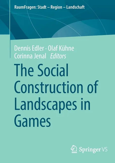 The Social Construction of Landscapes in Games - Paperback