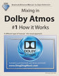 Mixing in Dolby Atmos - #1 How it Works: A different type of manual - the visual approach - Paperback