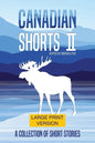 Canadian Shorts II: LARGE PRINT: A Collection of Short Stories - Paperback
