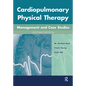 Cardiopulmonary Physical Therapy with Access Code: Management and Case Studies - Hardcover