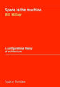 Space is the machine: A configurational theory of architecture - Paperback
