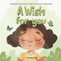 A Wish for You: (Lighthearted... Helps children navigate and overcome feelings of grief) - Paperback