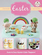 Cute & Easy EASTER Cake Toppers! - Paperback