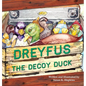 Dreyfus the Decoy Duck - Hardcover